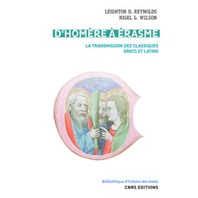 D'Homère à Erasme - La transmission des classiques grecs et latins