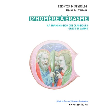 D'Homère à Erasme - La transmission des classiques grecs et latins