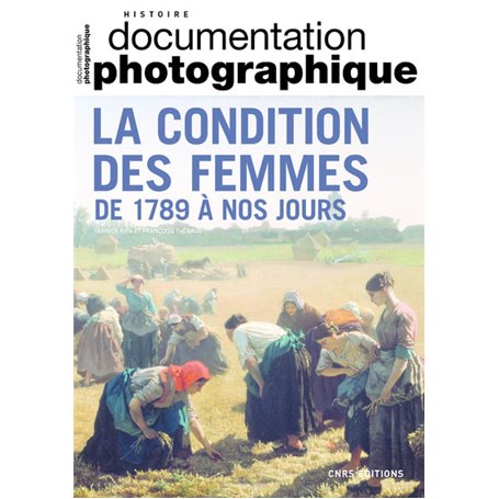 La condition des femmes de 1789 à nos jours - Documentation photographique - N° 8147