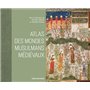 Atlas des mondes médiévaux musulmans