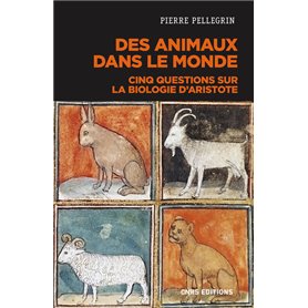 Des animaux dans le monde - Cinq questions sur la biologie d'Aristote