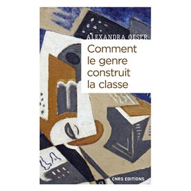 Comment le genre construit la classe - Masculanités et féminités à l'ère de la globalisation