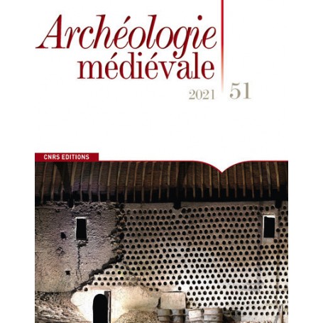 Archéologie médiévale - 2021 - N° 51