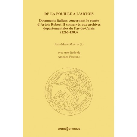 De la Pouille à l'Artois - Documents italiens concernant le comte d'Artois Robert II conservés aux A