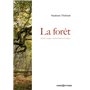 La forêt - Histoire, usages, représentations et enjeux