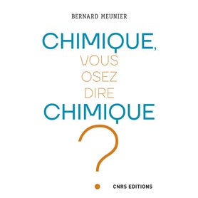 Chimique, vous osez dire chimique ?