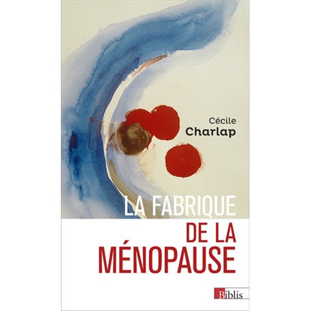 La fabrique de la ménopause