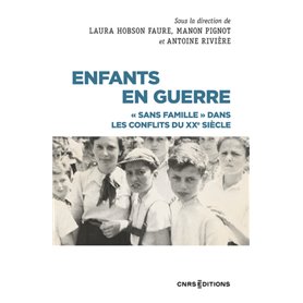 Enfants en guerre - "Sans famille" dans les conflits du XXe siècle