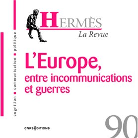 Hermès 90 - L'Europe, entre incommunications et guerres