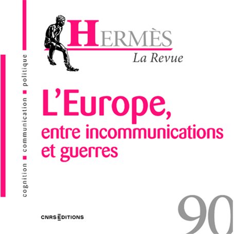 Hermès 90 - L'Europe, entre incommunications et guerres