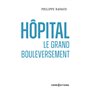 Hopital - Le grand bouleversement