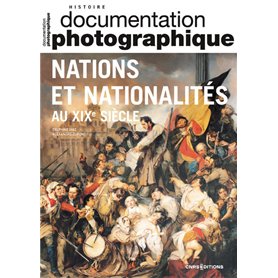 Nations et nationalités au XIXe siècle - Documentation photographique N°8151 - 2023