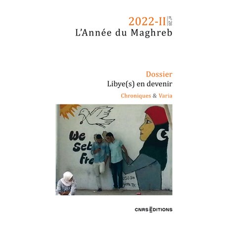 Année du Maghreb n°28 2022-2 - Libye(s) en devenir et Chroniques