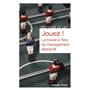 Jouez ! Le travail à l'ère du management distractif