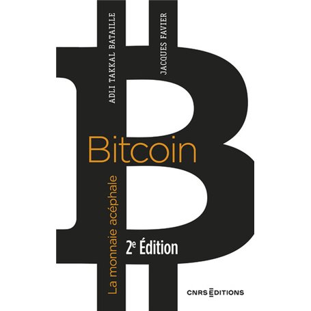 Bitcoin - La monnaie acéphale 2e édition