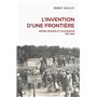 L'invention d'une frontière - Entre France et Allemagne, 1871-1914