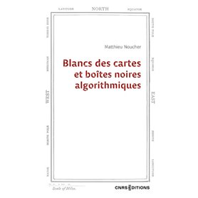 Blancs des cartes et boîtes noires algorithmiques