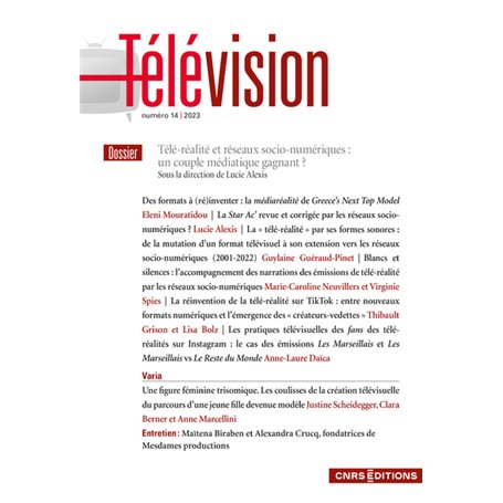 Télévision - N° 14 Télé-réalité et réseaux socio-numériques : Un couple médiatique gagnant ?