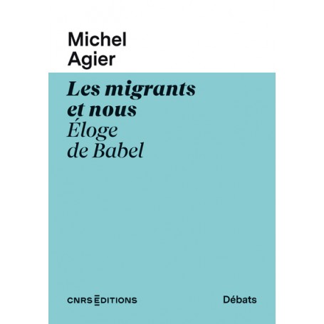 Les migrants et nous - Eloge de Babel