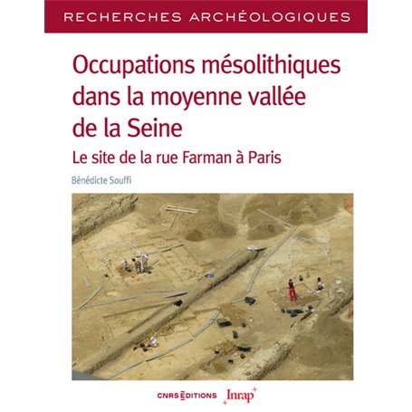 Recherches archéologiques 24 - Occupations mésolithiques dans la moyenne vallée de la Seine - Le sit