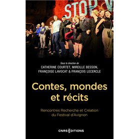 Contes, mondes et récits - Rencontres Recherche et Création du Festival d'Avignon