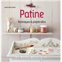 Patine - Techniques & projets déco