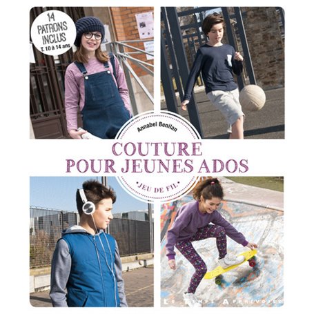 Couture pour jeunes ados - 15 patrons inclus