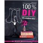 100 % DIY 110 créations déco