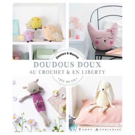 Doudous doux au crochet & en liberty