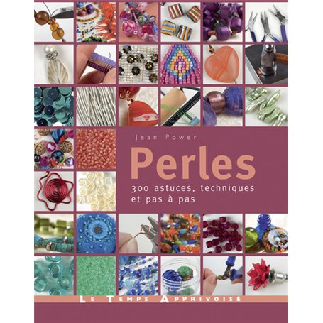 Perles - 300 astuces, techniques et pas à pas