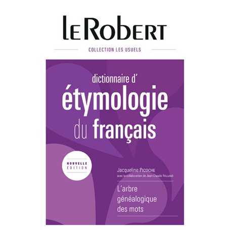 Dictionnaire d'étymologie du français - relié