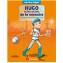 Hugo et les secrets de la mémoire - Comment apprendre pour la vie