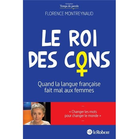 Le roi des cons - Quand la langue française fait mal aux femmes