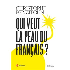 Qui veut la peau du français ?