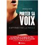 Porter sa voix - S'affirmer par la parole