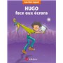 Hugo face aux écrans