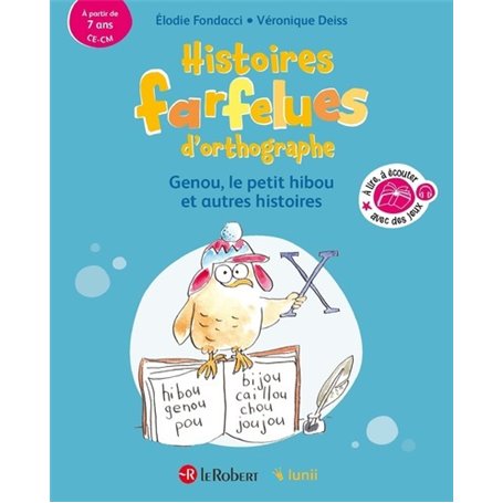 Histoires farfelues d'orthographe Genou le petit hibou et autres histoires