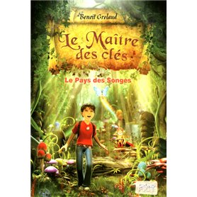 Le maître des clés tome 1 - Le pays des songes