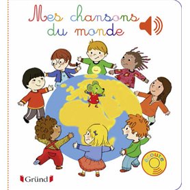 Mes chansons du monde - Livre sonore avec 6 puces - Dès 1 an