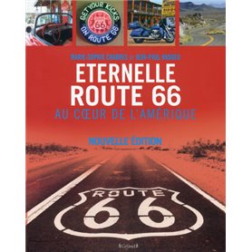 Eternelle Route 66, au coeur de l'Amérique