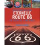 Eternelle Route 66, au coeur de l'Amérique