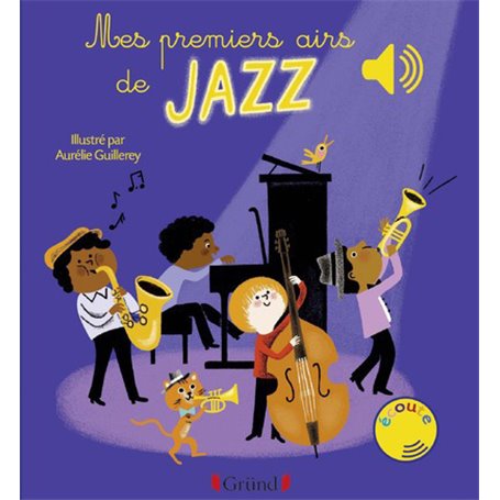 Mes premiers airs de Jazz - Livre sonore avec 6 puces - Dès 1 an