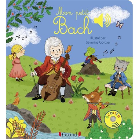 Mon petit Bach - Livre sonore avec 6 puces - Dès 1 an