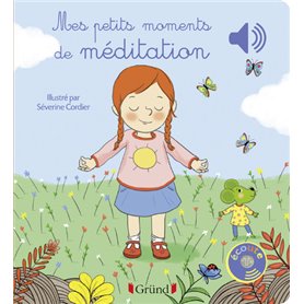 Mes petits moments de méditation - Livre sonore avec 6 puces - Dès 1 an