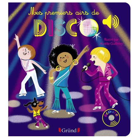 Mes premiers airs de Disco - Livre sonore avec 6 puces - Dès 1 an