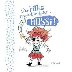 Les filles et les garçons peuvent le faire... aussi !