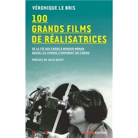 100 grands films de réalisatrices - De la fée aux choux à wonder woman, quand les femmes s'emparent