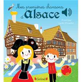 Mes premières chansons d'Alsace - Livre sonore avec 6 puces - Dès 1 an