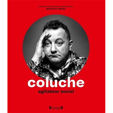 Coluche - Agitateur social