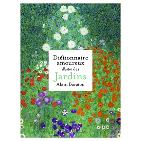 Dictionnaire amoureux illustré des Jardins